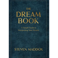 The Dream Book: A Simple Guide To Interpreting Your Dreams