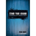 Stand Your Ground: An Introductory Text for Apologetics Students