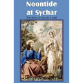 Noontide at Sychar, a New Testament Chapter in Providence and Grace