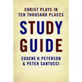 Christ Plays in Ten Thousand Places Study Guide