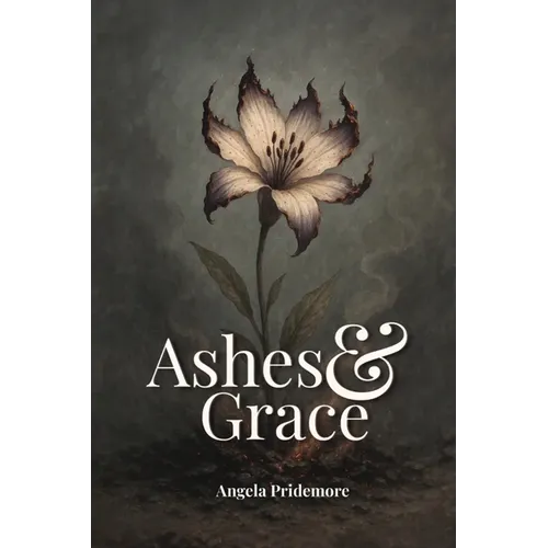 Ashes & Grace