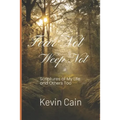 Fear Not, Weep Not: Scriptures of My Life and Others Too