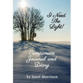 I Need The Light! Companion Journal and Diary
