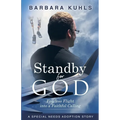 Standby for God: Fearless Flight into a Faithful Calling