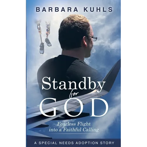 Standby for God: Fearless Flight into a Faithful Calling