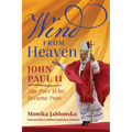 Wind From Heaven: John Paul II-The Poet Who Became Pope