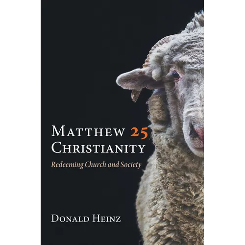 Matthew 25 Christianity: Redeeming Church and Society