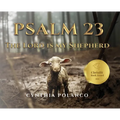 Psalm 23: The Lord is my Shepherd