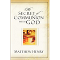 The Secret of Communion with God