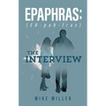 Epaphras: The Interview
