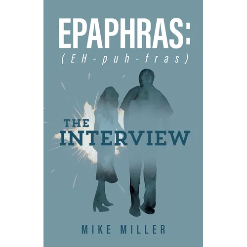 Epaphras: The Interview