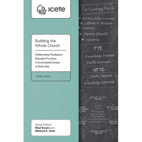Building the Whole Church: Collaborating Theological Education Practices in the Ecclesial Context of South Asia