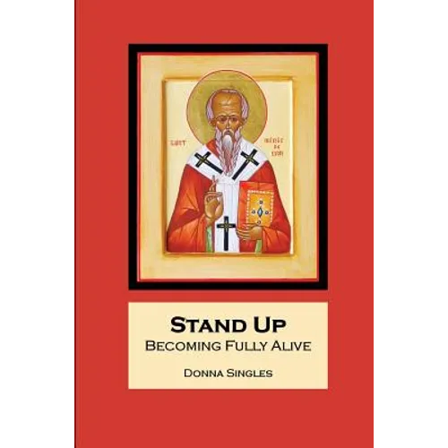 Stand Up: Becoming Fully Alive