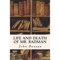 Life and Death of Mr. Badman