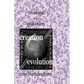 Creation vs. Evolution: What Every Catholic Should Know