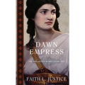 Dawn Empress: A Novel of Imperial Rome