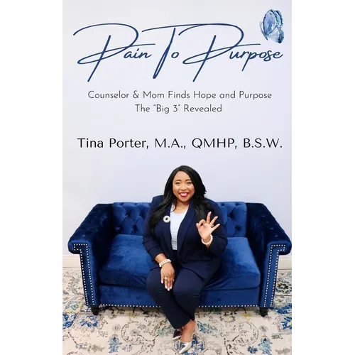 Pain to Purpose: Counselor/Mom Finds Hope and Purpose