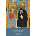 Handling Sin: Confession in the Middle Ages