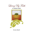 Living By Faith: In A Broken World