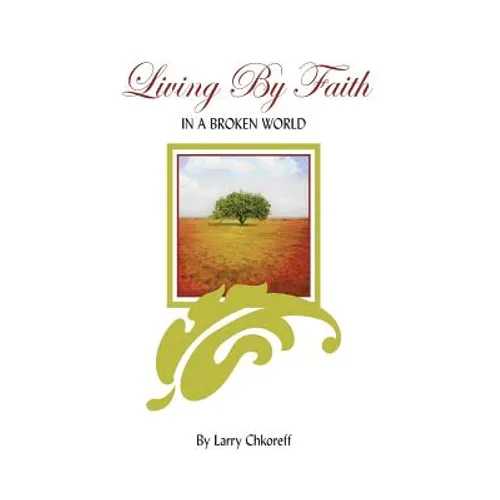 Living By Faith: In A Broken World