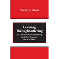 Learning Through Suffering: The Educational Value of Suffering in the New Testament and in Its Milieu