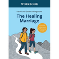 The Healing Marriage Workbook: Principles and prayers for flourishing couples