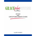 Grace Plus Nothing Study and Group Discussion Guide