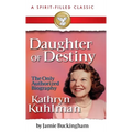Daughter of Destiny: A Spirit Filled Classic