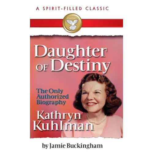 Daughter of Destiny: A Spirit Filled Classic