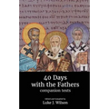 40 Days with the Fathers: Companion Texts