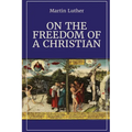 On the Freedom of a Christian