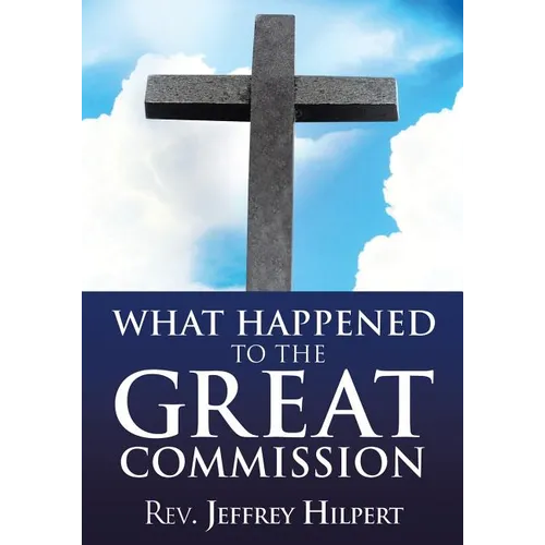 What Happened To The Great Commission