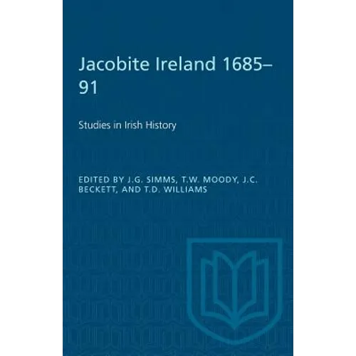 Jacobite Ireland 1685-91: Studies in Irish History