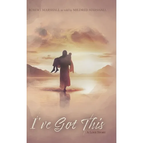 I've Got This: A Love Story