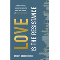 Love Is the Resistance