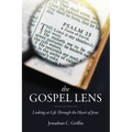 The Gospel Lens: Looking at Life Through the Heart of Jesus