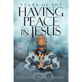 Having Peace in Jesus: Tears of Joy