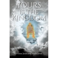 Yours Is the Kingdom