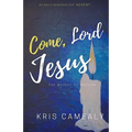 Come, Lord Jesus: The Weight Of Waiting