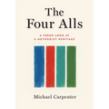 The Four Alls: A Fresh Look at a Methodist Heritage