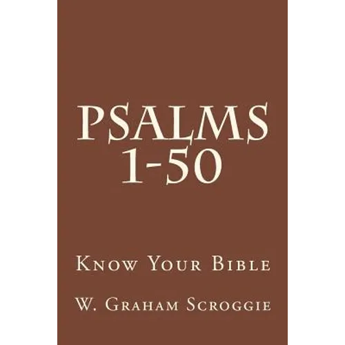 Psalms 1-50: A Comprehensive Analysis of the Psalms