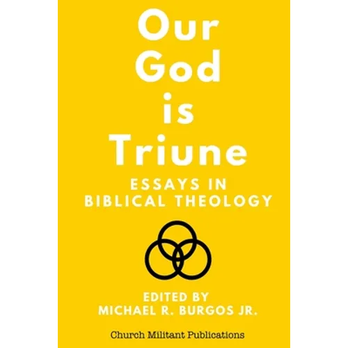 Our God is Triune: Essays in Biblical Theology