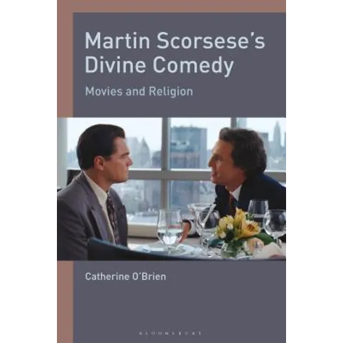 Martin Scorsese's Divine Comedy: Movies and Religion