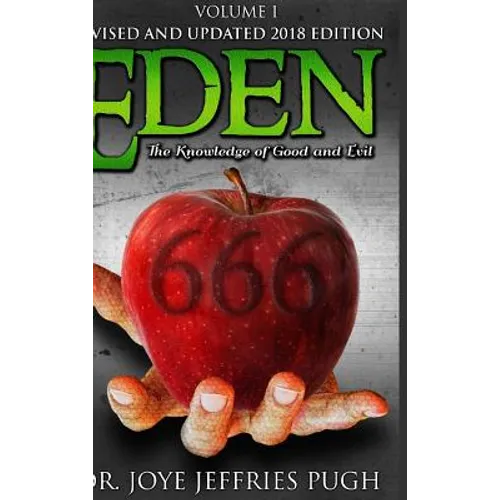 Eden: The Knowledge Of Good and Evil 666 Volume 1