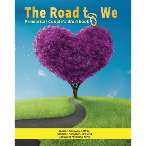 The Road To We: Premarital Couple's Workbook