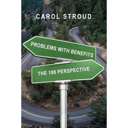 Problems with Benefits: The 180 Perspective