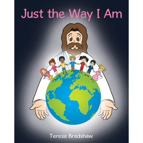 Just the Way I Am