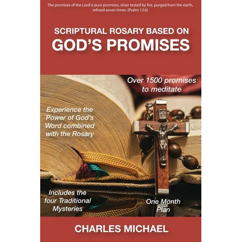 Scriptural Rosary based on God's Promises: over 1500 promises to meditate
