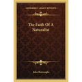 The Faith Of A Naturalist