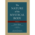 The Nature of the Mystical Body (Volume I)